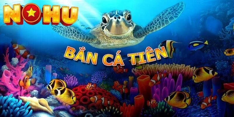 Cùng chúng tôi khám phá ưu điểm của bắn cá tiên