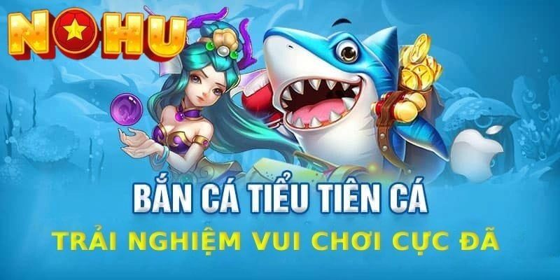 Bắn tiểu tiên cá lung linh huyền ảo khó rời mắt