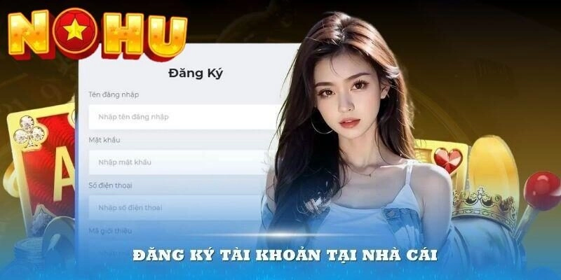 FAQ về hướng dẫn đăng ký Nohu52
