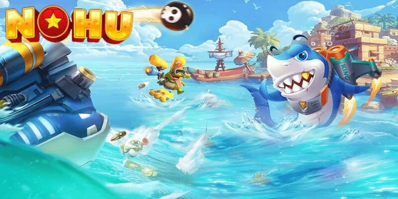 Kinh nghiệm bắn cá tại Nohu52 - Hiểu rõ trò chơi