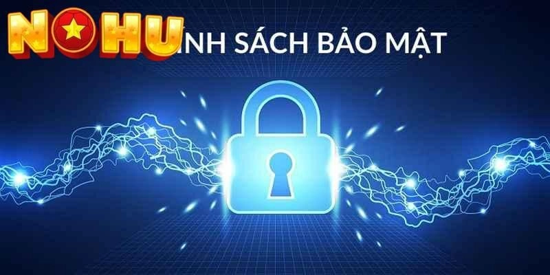 Chính sách bảo mật của Nohu52