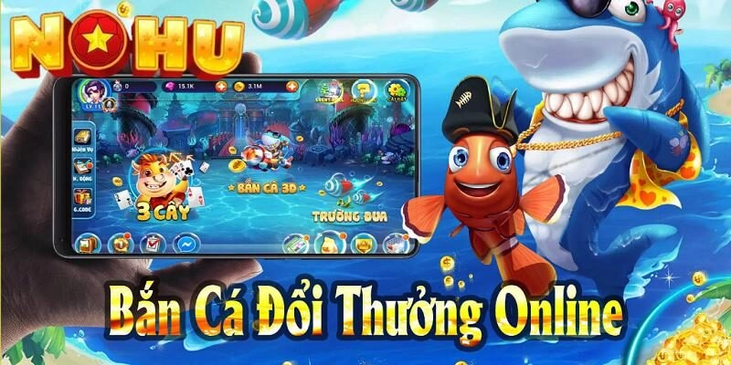 Hướng dẫn cách tải game bắn cá online đổi thưởng tại Nohu52